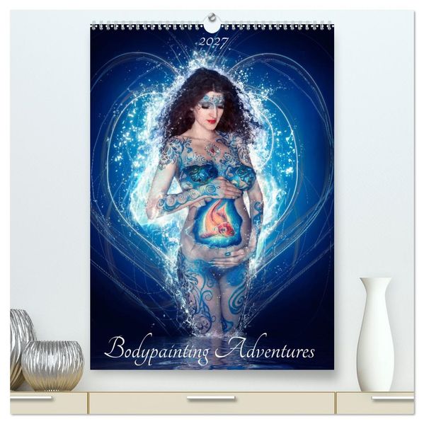 Bodypainting Adventures (hochwertiger Premium Wandkalender 2027 DIN A2 hoch) Kunstdruck in Hochglanz