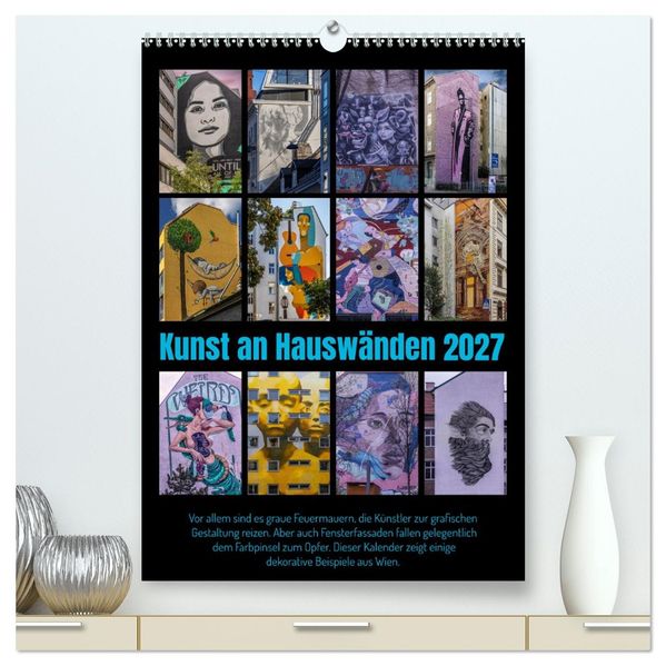 Kunst an Hauswänden (hochwertiger Premium Wandkalender 2027 DIN A2 hoch) Kunstdruck in Hochglanz