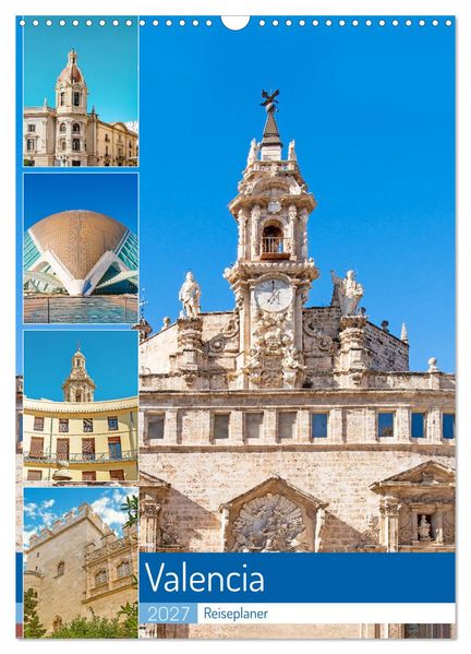 Valencia - Reiseplaner (Wandkalender 2027 DIN A3 hoch) CALVENDO Monatskalender
