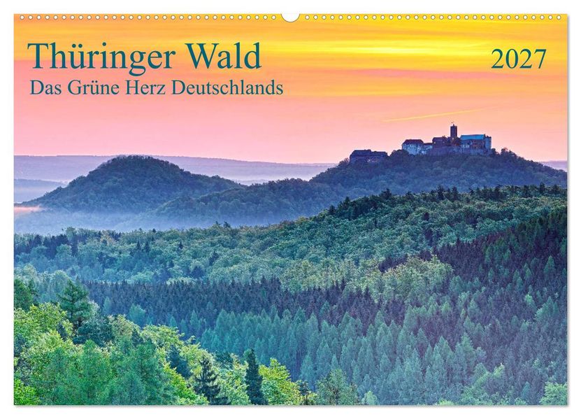 Thüringer Wald Das Grüne Herz Deutschlands (Wandkalender 2027 DIN A2 quer) CALVENDO Monatskalender