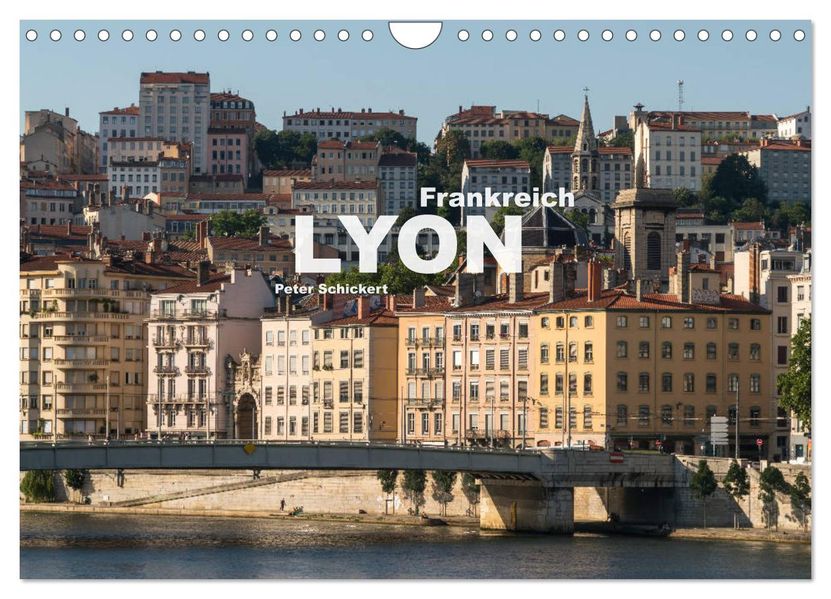 Frankreich - Lyon (Wandkalender 2027 DIN A4 quer) CALVENDO Monatskalender