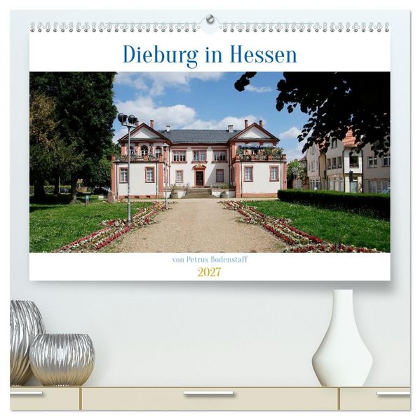 Dieburg in Hessen (hochwertiger Premium Wandkalender 2027 DIN A2 quer) Kunstdruck in Hochglanz