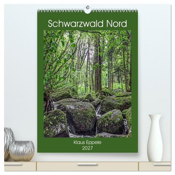Schwarzwald Nord (hochwertiger Premium Wandkalender 2027 DIN A2 hoch) Kunstdruck in Hochglanz