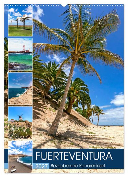 FUERTEVENTURA Bezaubernde Kanareninsel (Wandkalender 2027 DIN A2 hoch) CALVENDO Monatskalender