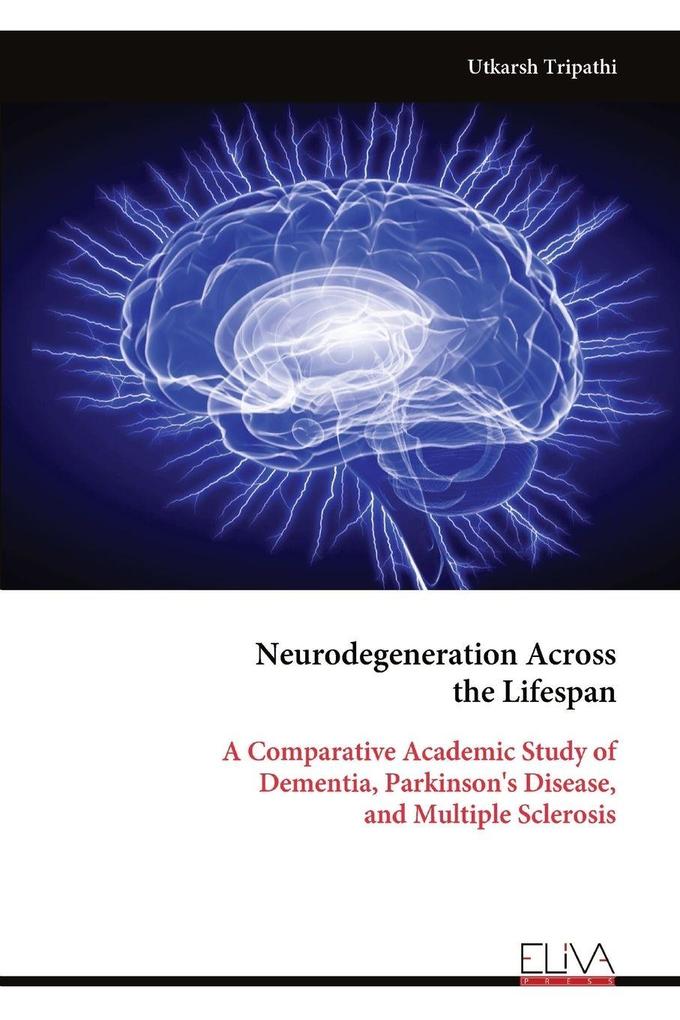 Neurodegeneration Across the Lifespan