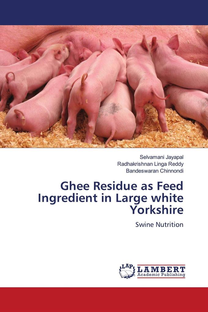 Ghee Residue as Feed Ingredient in Large white Yorkshire