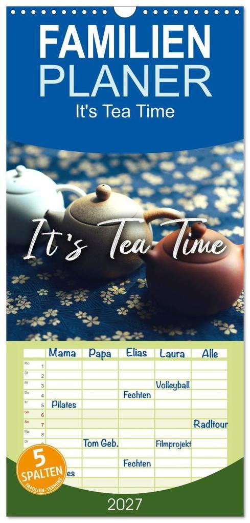Familienplaner 2027 - It's Tea Time mit 5 Spalten (Wandkalender 21 x 45 cm) CALVENDO