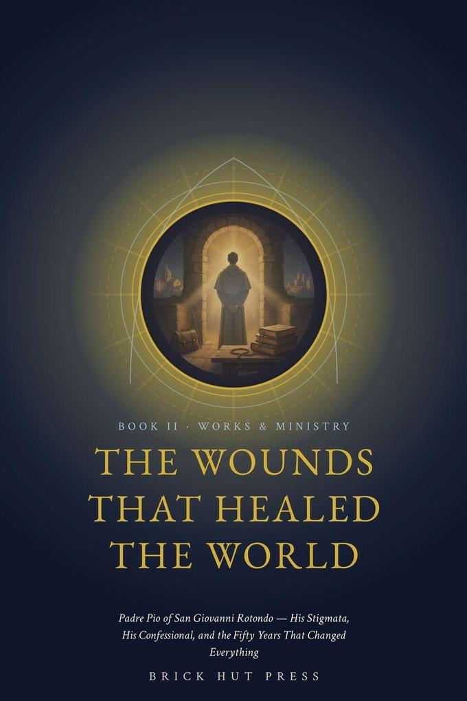 The Wounds That Healed the World