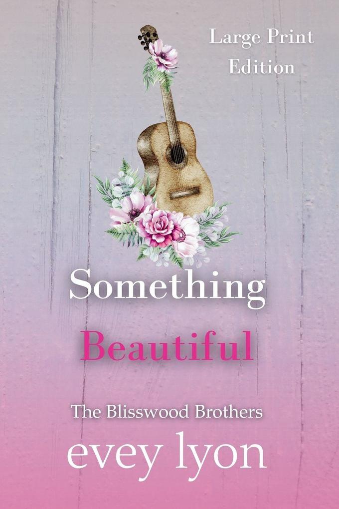 Something Beautiful (Large Print Edition)