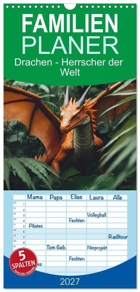Familienplaner 2027 - Drachen - Herrscher der Welt mit 5 Spalten (Wandkalender 21 x 45 cm) CALVENDO