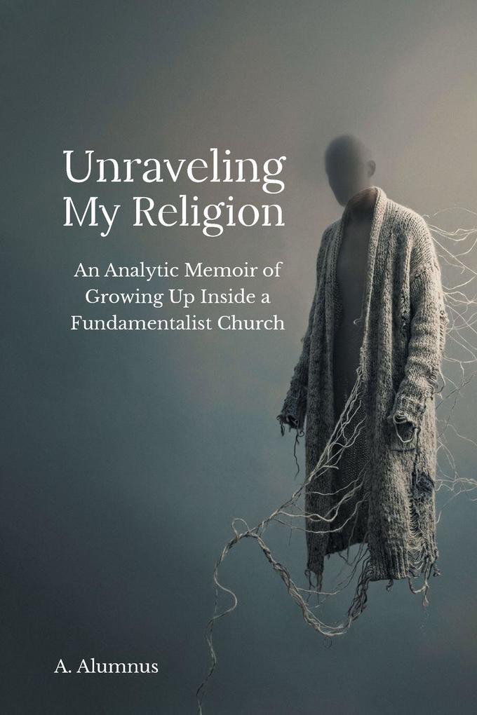 Unraveling My Religion