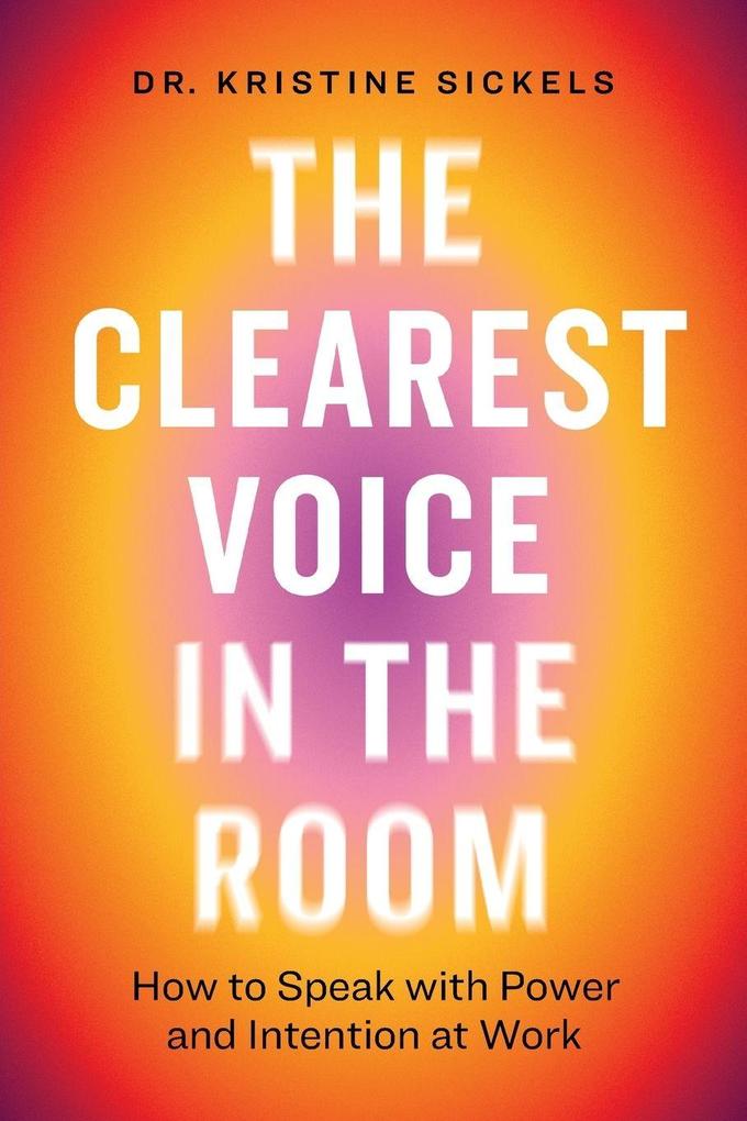 The Clearest Voice in the Room