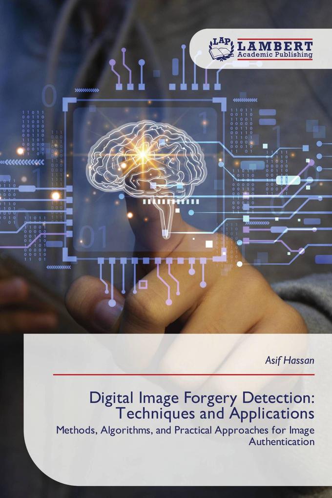 Digital Image Forgery Detection: Techniques and Applications