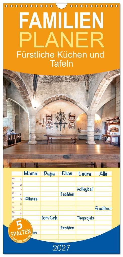 Familienplaner 2027 - Fürstliche Küchen und Tafeln mit 5 Spalten (Wandkalender 21 x 45 cm) CALVENDO