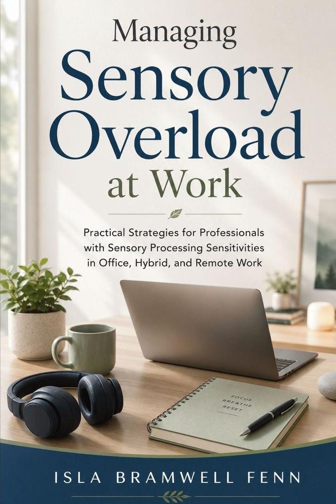 Managing Sensory Overload at Work