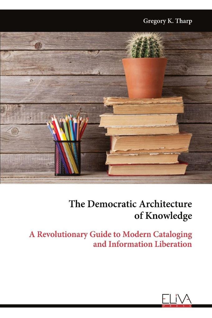 The Democratic Architecture of Knowledge