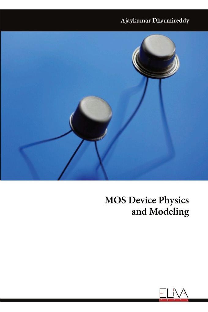 MOS Device Physics and Modeling