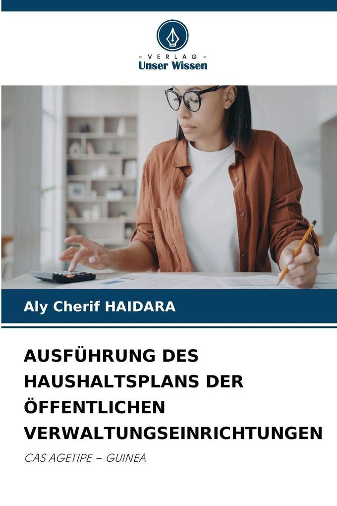 AUSFÜHRUNG DES HAUSHALTSPLANS DER ÖFFENTLICHEN VERWALTUNGSEINRICHTUNGEN