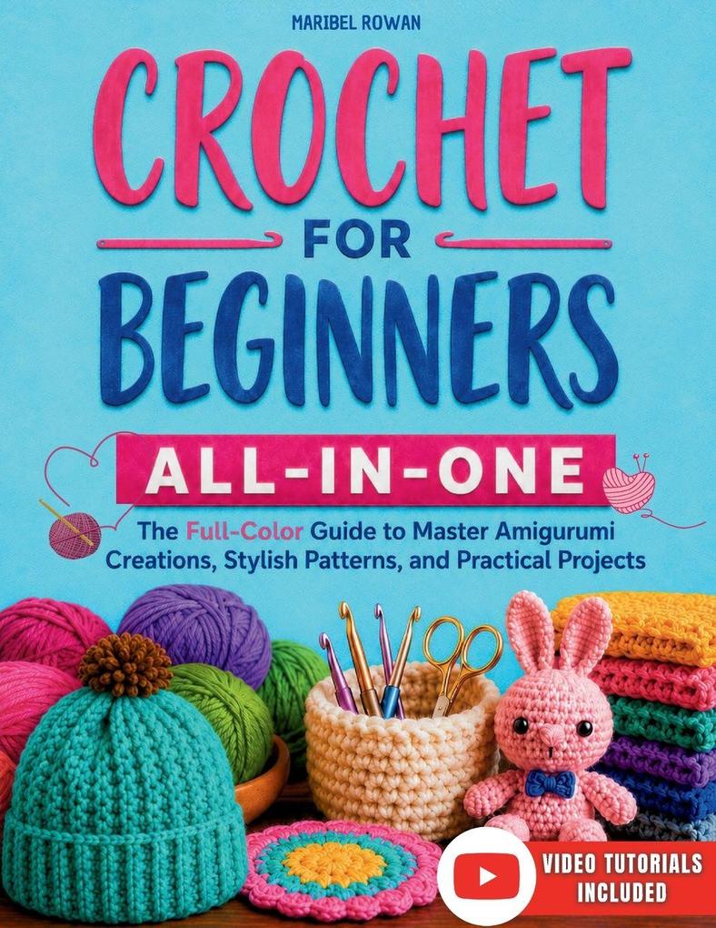 Crochet for Beginners All-in-One