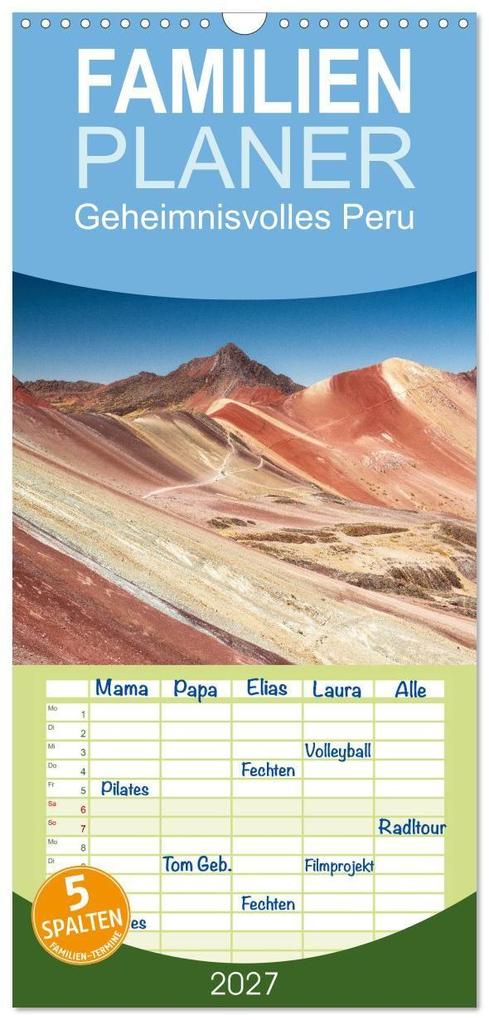Familienplaner 2027 - Geheimnisvolles Peru mit 5 Spalten (Wandkalender 21 x 45 cm) CALVENDO