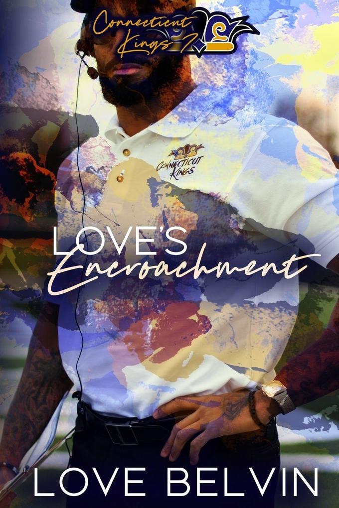 Love's Encroachment