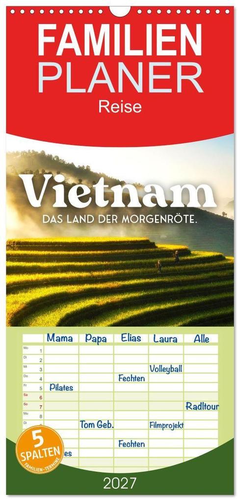 Familienplaner 2027 - Vietnam - Das Land der Morgenröte. mit 5 Spalten (Wandkalender 21 x 45 cm) CALVENDO
