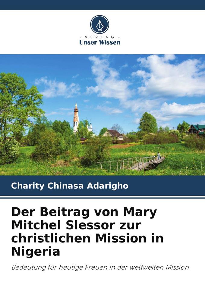 Der Beitrag von Mary Mitchel Slessor zur christlichen Mission in Nigeria