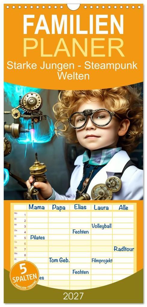 Familienplaner 2027 - Starke Jungen - Steampunk Welten mit 5 Spalten (Wandkalender 21 x 45 cm) CALVENDO