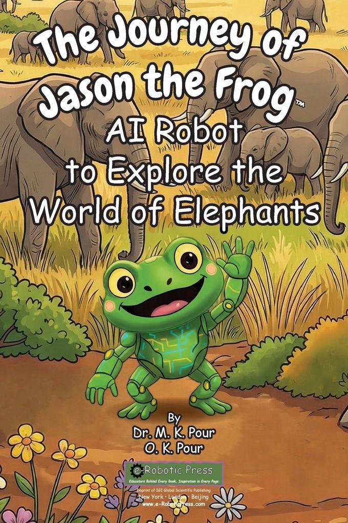 The Journey of Jason the Frog AI Robot to Explore the World of Elephants