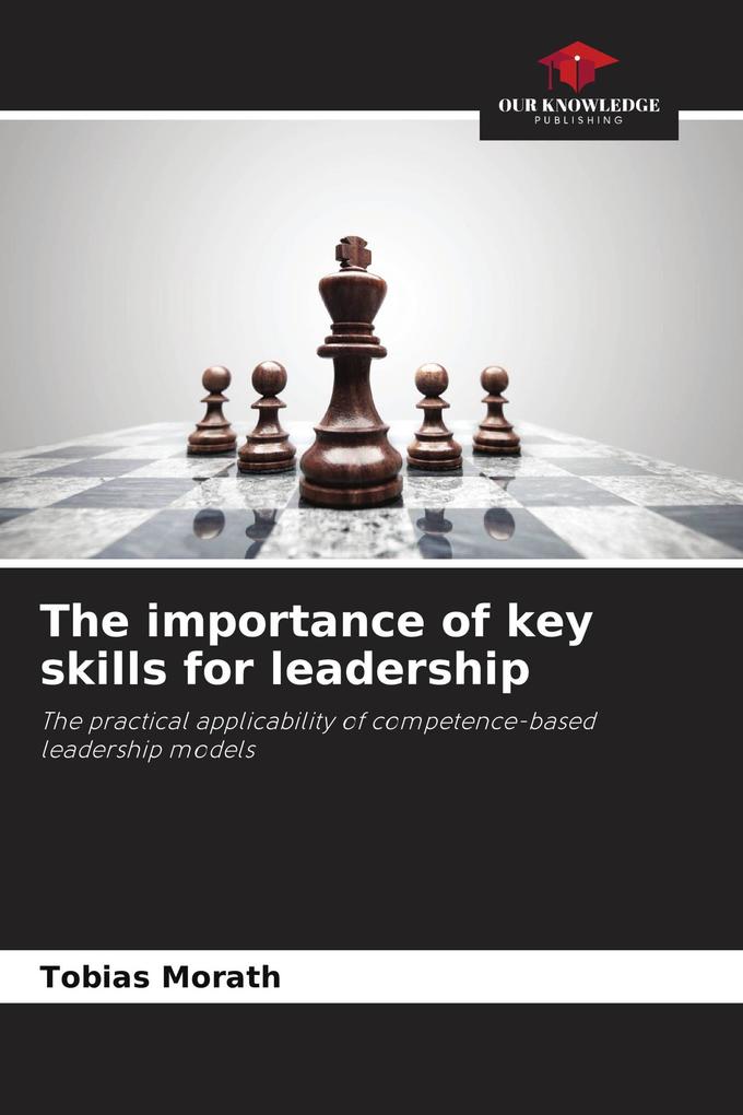The importance of key skills for leadership