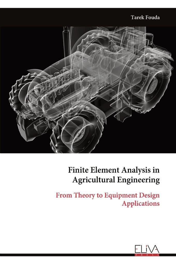Finite Element Analysis in Agricultural Engineering