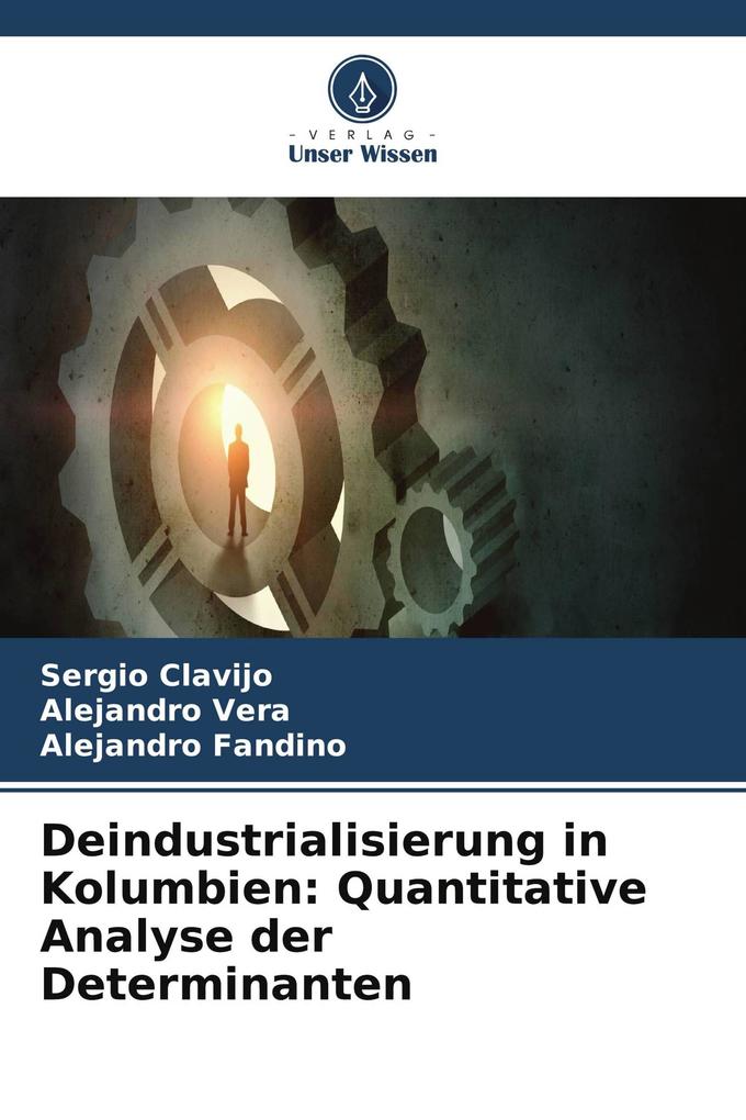 Deindustrialisierung in Kolumbien: Quantitative Analyse der Determinanten