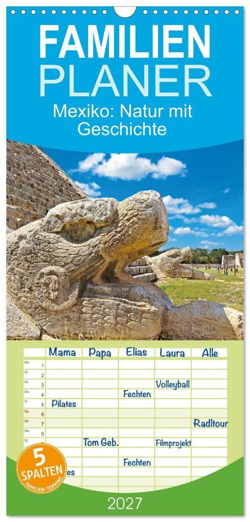 Familienplaner 2027 - Mexiko: Natur mit Geschichte mit 5 Spalten (Wandkalender 21 x 45 cm) CALVENDO