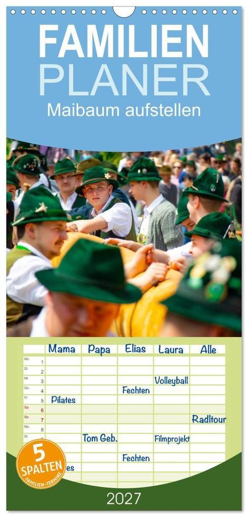 Familienplaner 2027 - Maibaum aufstellen mit 5 Spalten (Wandkalender 21 x 45 cm) CALVENDO