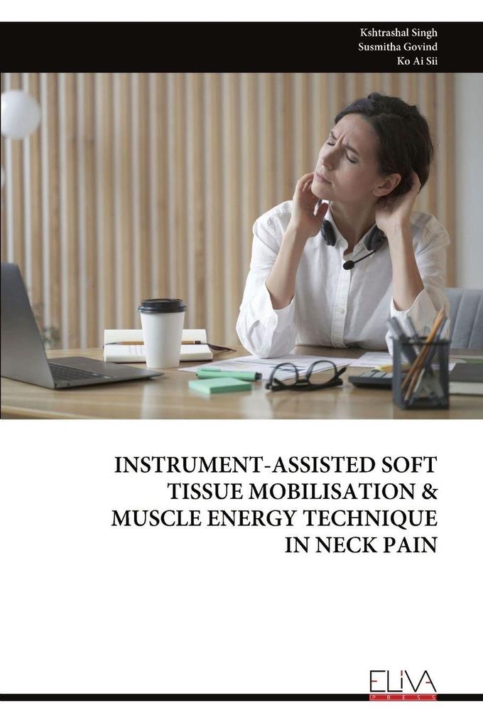INSTRUMENT-ASSISTED SOFT TISSUE MOBILISATION & MUSCLE ENERGY TECHNIQUE IN NECK PAIN