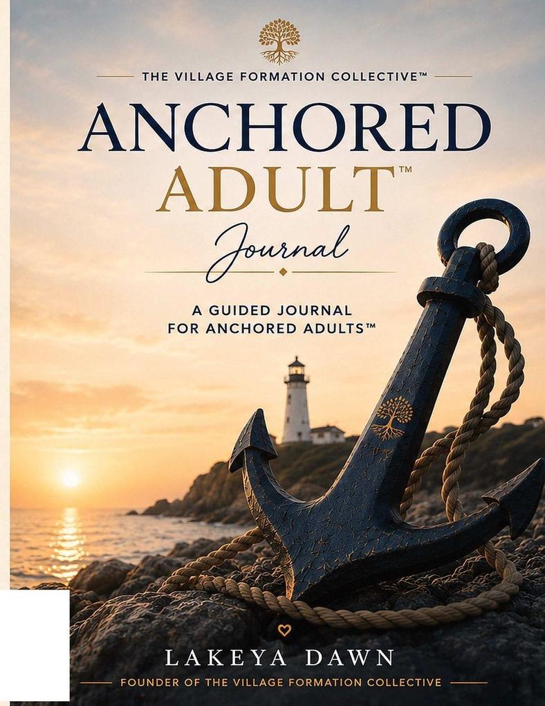 Anchored Adults(TM) Guided Journal