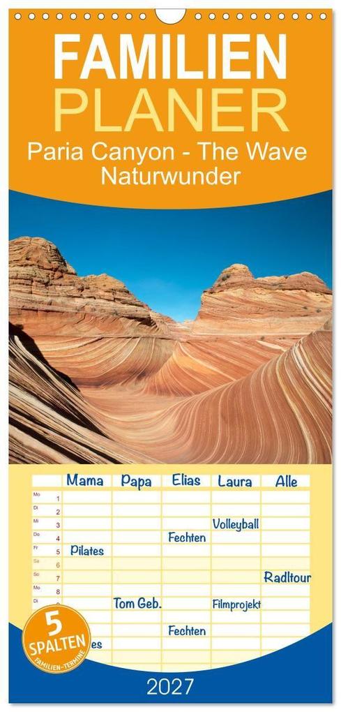 Familienplaner 2027 - Paria Canyon - The Wave Naturwunder mit 5 Spalten (Wandkalender 21 x 45 cm) CALVENDO