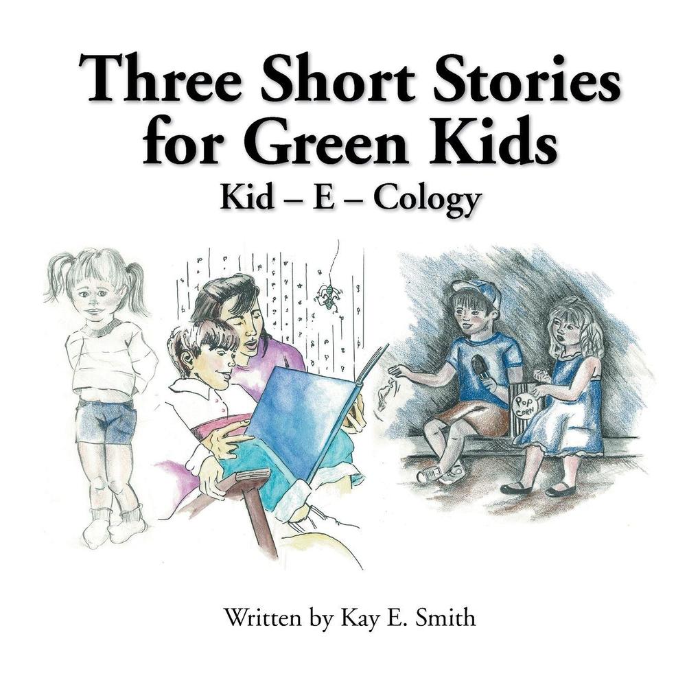 Three Short Stories for Green Kids