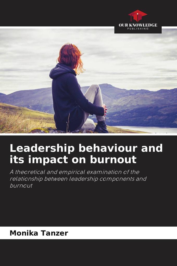 Leadership behaviour and its impact on burnout
