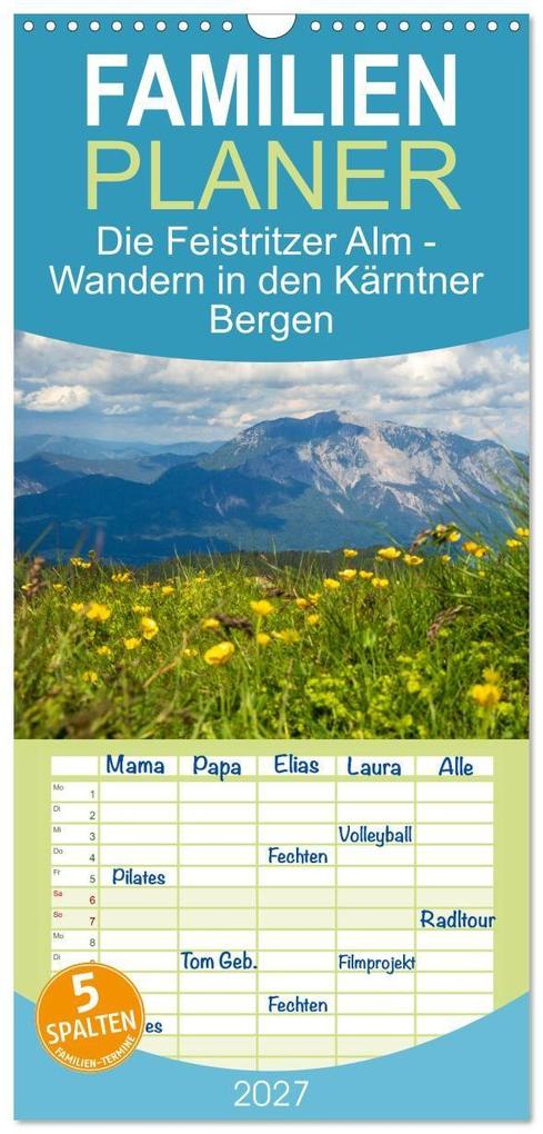 Familienplaner 2027 - Die Feistritzer Alm - Wandern in den Kärntner Bergen mit 5 Spalten (Wandkalender 21 x 45 cm) CALVENDO