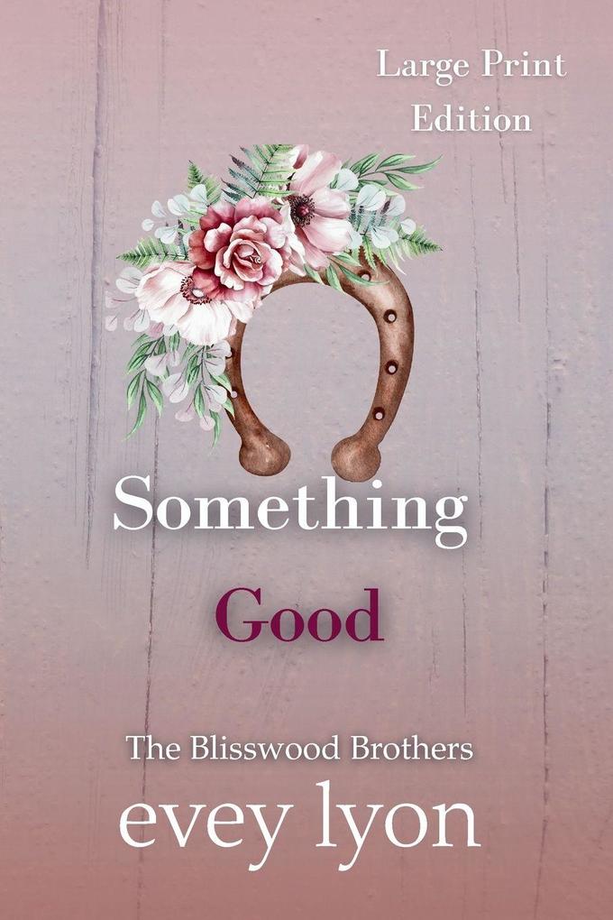 Something Good (Large Print Edition)