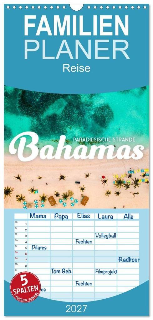 Familienplaner 2027 - Bahamas - Paradiesische Strände. mit 5 Spalten (Wandkalender 21 x 45 cm) CALVENDO