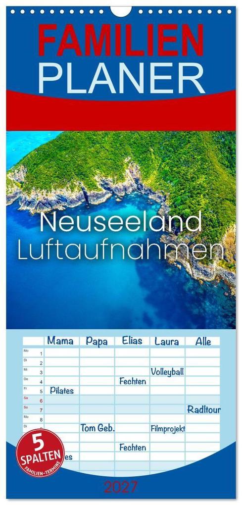 Familienplaner 2027 - Neuseeland Luftaufnahmen mit 5 Spalten (Wandkalender 21 x 45 cm) CALVENDO