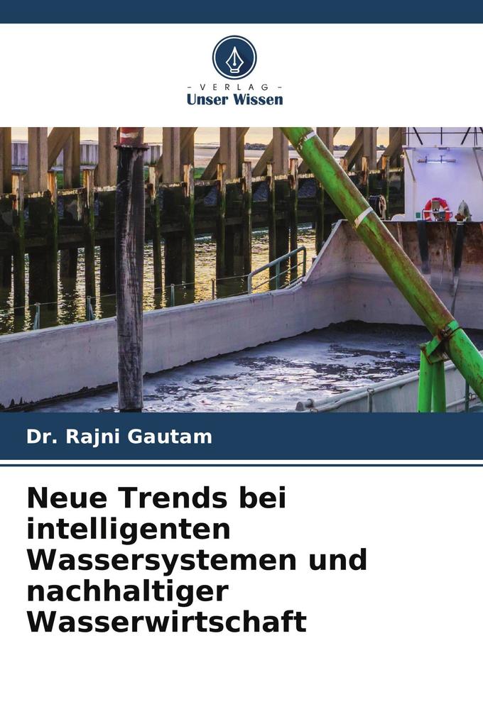 Neue Trends bei intelligenten Wassersystemen und nachhaltiger Wasserwirtschaft
