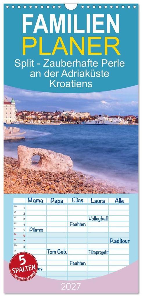 Familienplaner 2027 - Split - Zauberhafte Perle an der Adriaküste Kroatiens mit 5 Spalten (Wandkalender 21 x 45 cm) CALVENDO