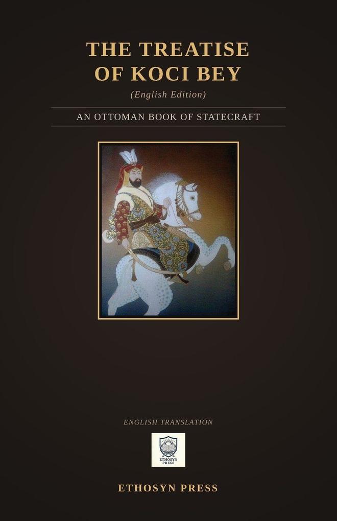 THE TREATSE OF KOC BEY (ENGLSH EDITION)