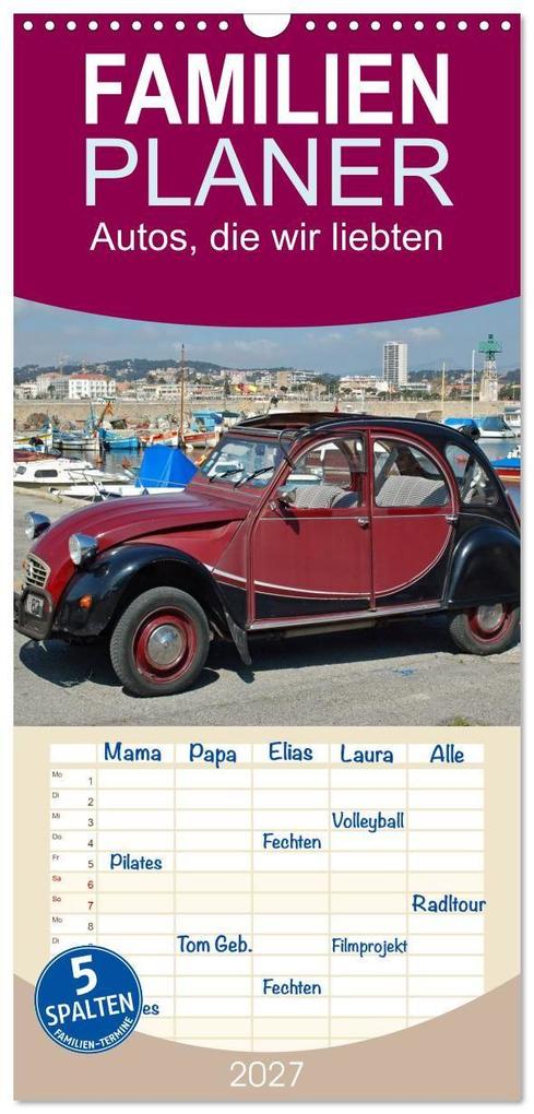 Familienplaner 2027 - Autos die wir liebten mit 5 Spalten (Wandkalender 21 x 45 cm) CALVENDO