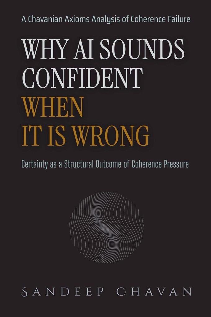 Why AI Sounds Confident When It Is Wrong