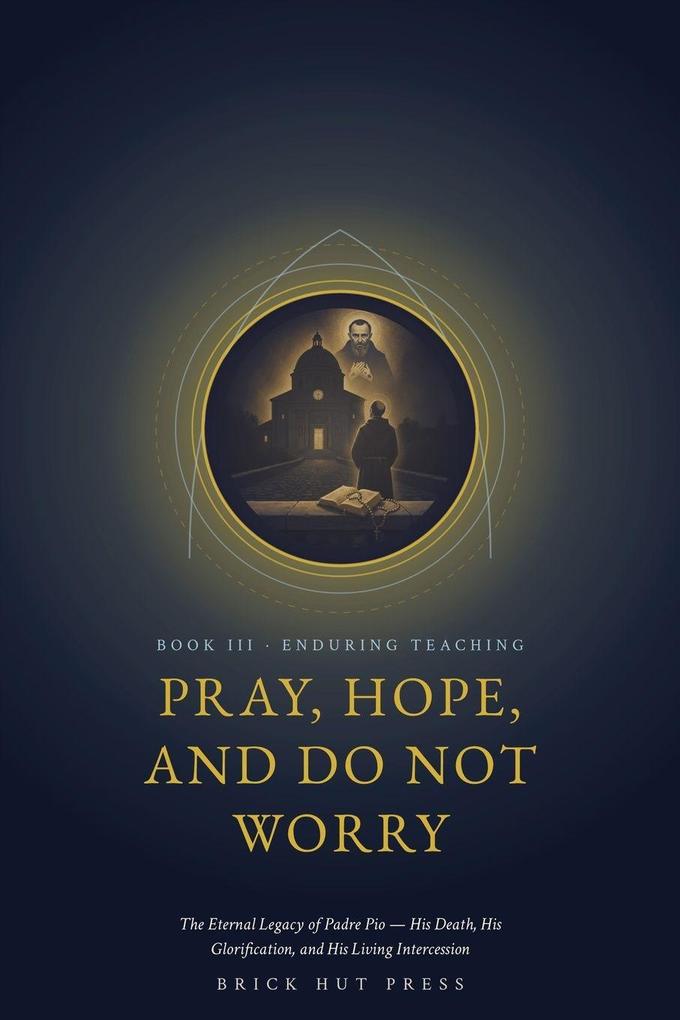 Pray Hope and Do Not Worry