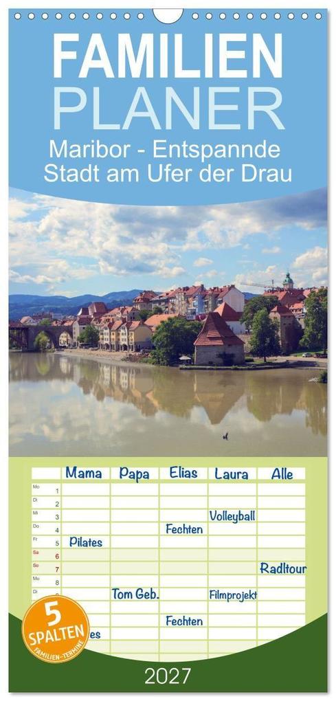 Familienplaner 2027 - Maribor - Entspannde Stadt am Ufer der Drau mit 5 Spalten (Wandkalender 21 x 45 cm) CALVENDO